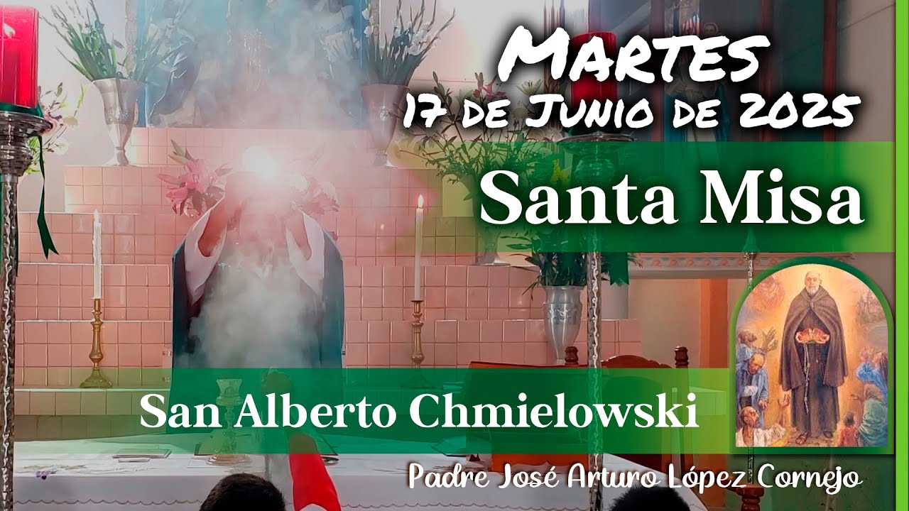 ✅ MISA DE HOY martes 17 de Junio del 2025 - Padre Arturo Cornejo