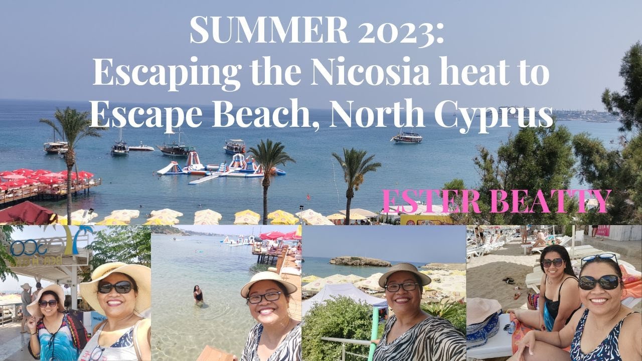 Summer 2023: Escaping the heat of Nicosia to Escape Beach, North Cyprus with Abhy ‖ Ester Beatty