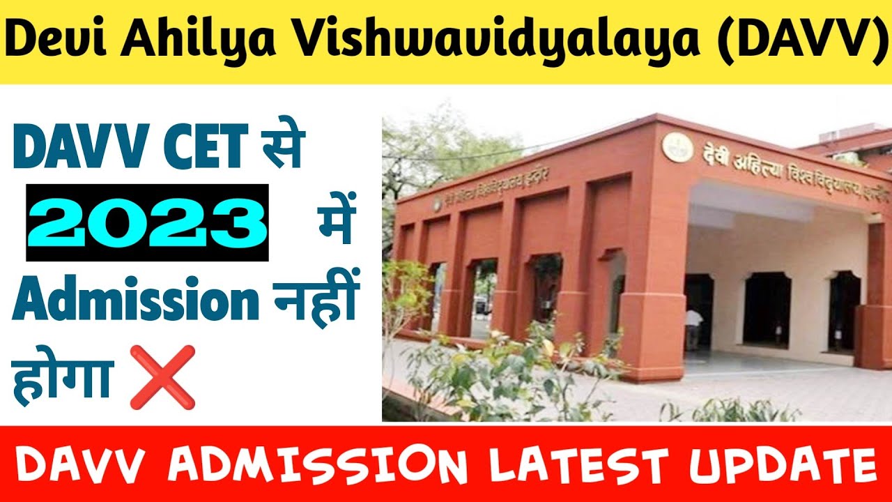 Davv cet 2023 | devi ahilya vishwavidyalaya admission 2023 | davv 2023 | davv 2023 application form