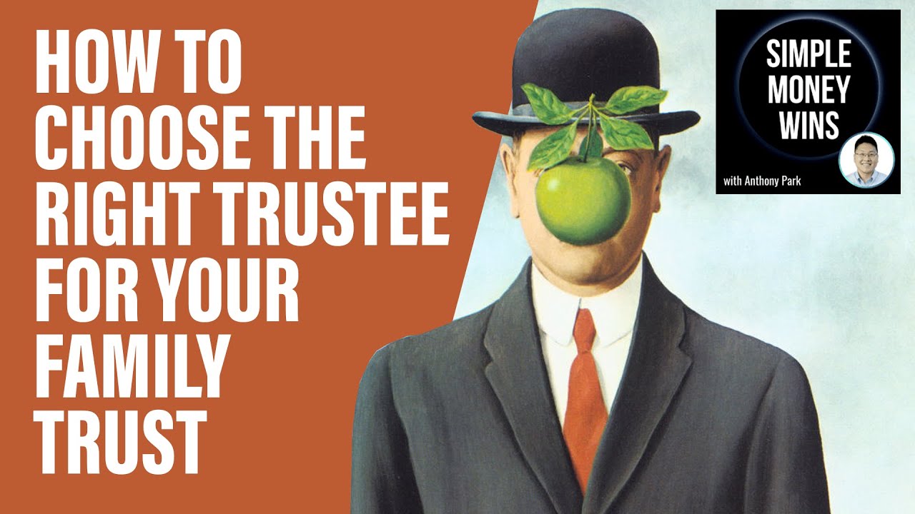 E86 How To Choose The Right Trustee For Your Family Trust