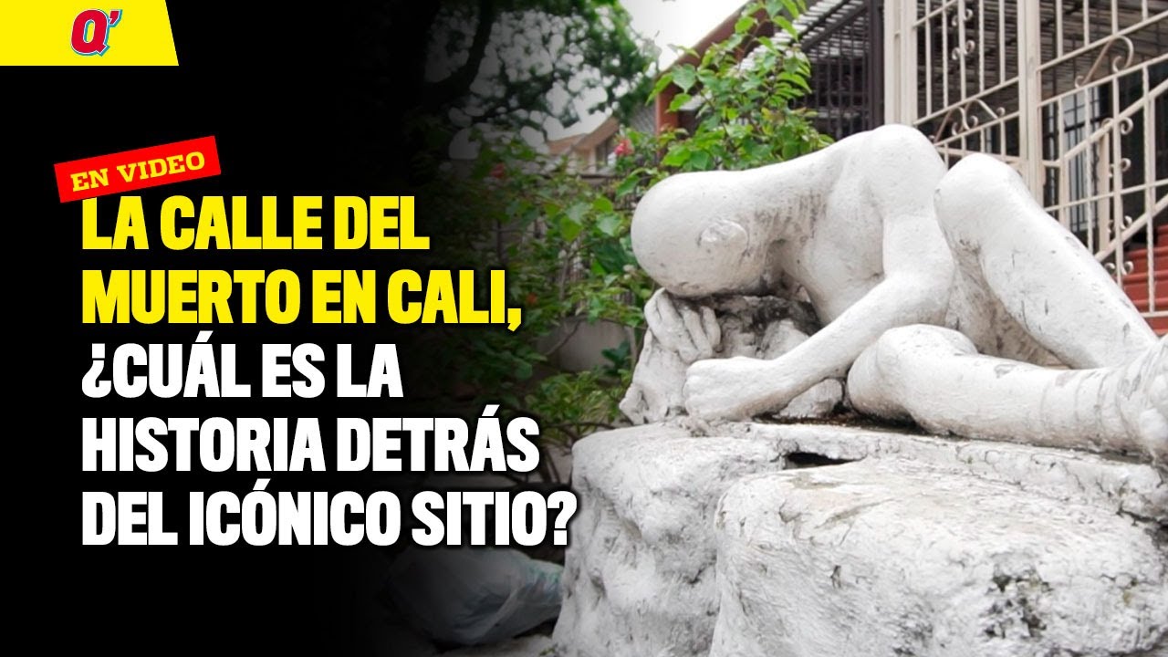La calle del muerto en Cali, ¿Cuál es la historia detrás del icónico sitio? | Qhubo Cali