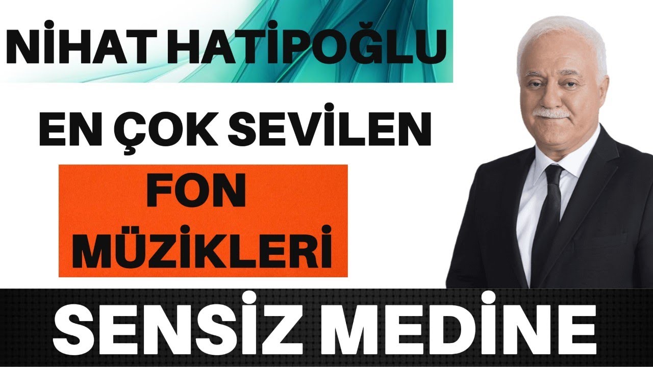 Nihat Hatipoğlu -Sensiz Medine -Peker Kardeşler Fon Müziği