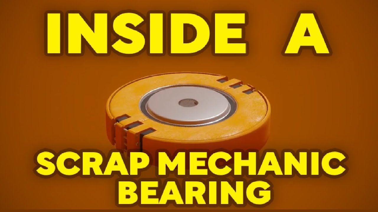 Inside a Scrap Mechanic Bearing