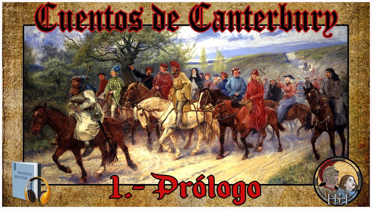 💥CUENTOS DE CANTERBURY 💥- 1.-  PRÓLOGO - 🎙📖 Audiolibro 📖🎙 #hoysomoshistoria