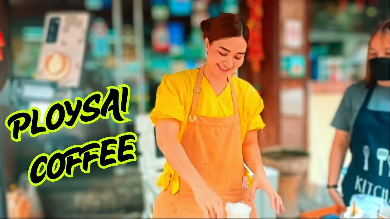 Beautiful Thai Coffee Lady in Bangkok - Ploysai Coffee | Celebrity Coffee Lady in Thailand 🇹🇭