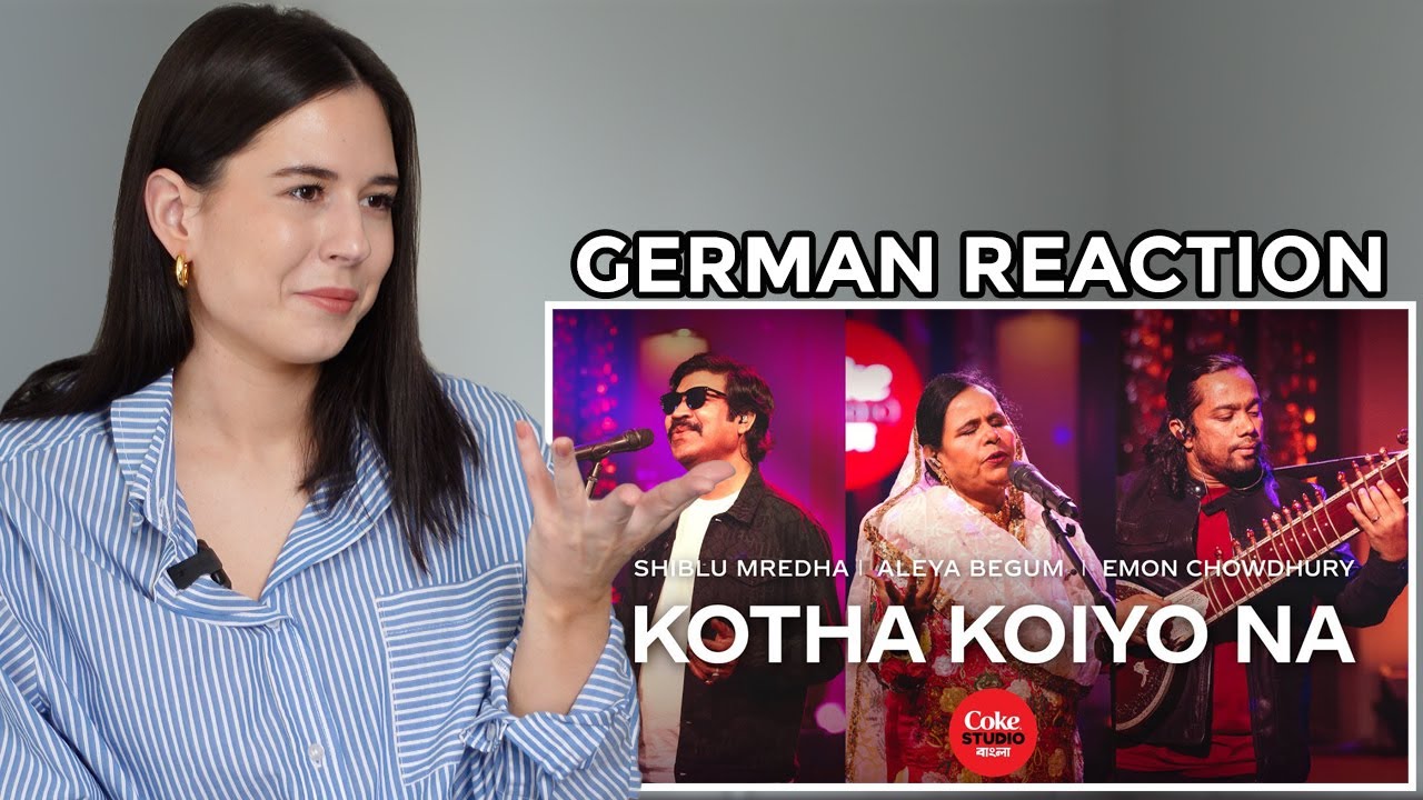 German Reaction KOTHA KOIYO NA Shiblu Mredha X Aleya Begum X Emon Chowdhury Coke Studio Bangla S2