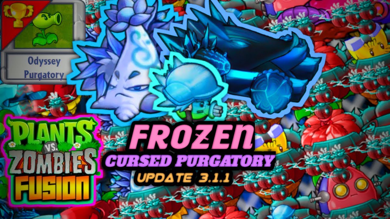 FROZEN TEAMS❄️ | SURVIVAL ODYSSEY PURGATORY CURSED UPDATE 3.1.1【PVZ:FUSION】