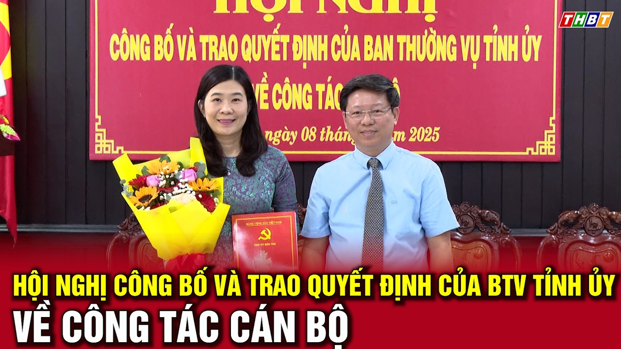 Thời sự Bến Tre | Hội nghị công bố và trao quyết định của Ban Thường vụ Tỉnh ủy về công tác cán bộ