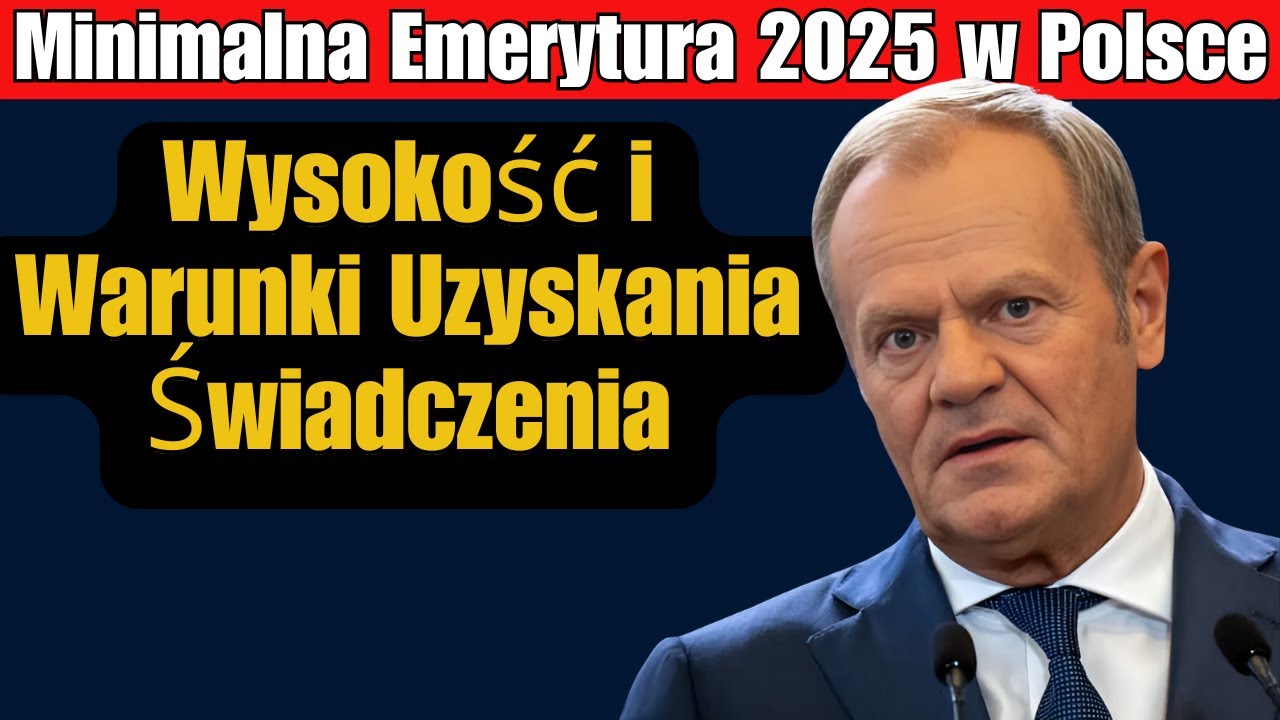 Minimalna Emerytura 2025 w Polsce &ndash; Wysokość i Warunki Uzyskania Świadczenia