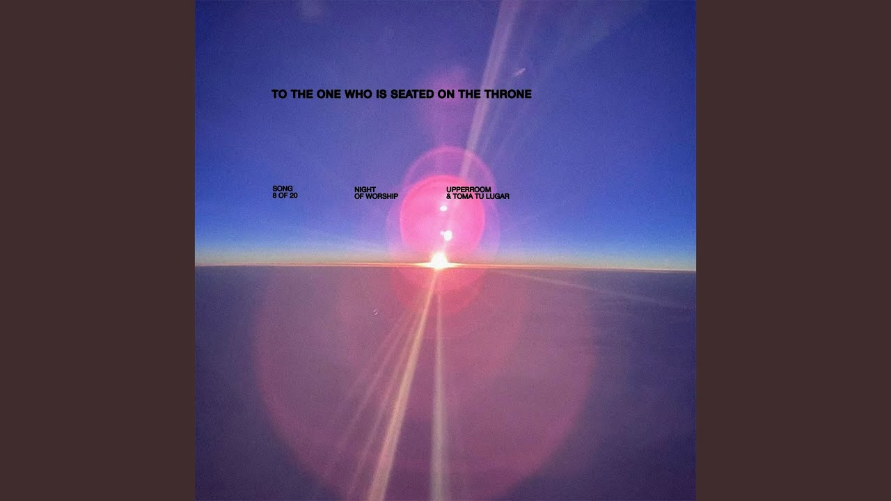 To The One Who Is Seated On The Throne (Live)