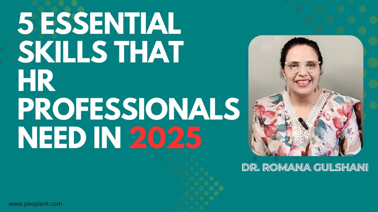Essential Skills that HR Professionals need in 2025