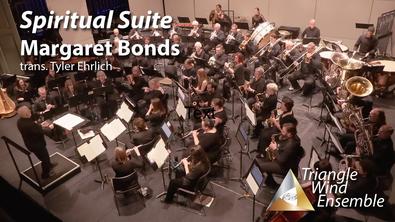 Spiritual Suite — Margaret Bonds — Triangle Wind Ensemble