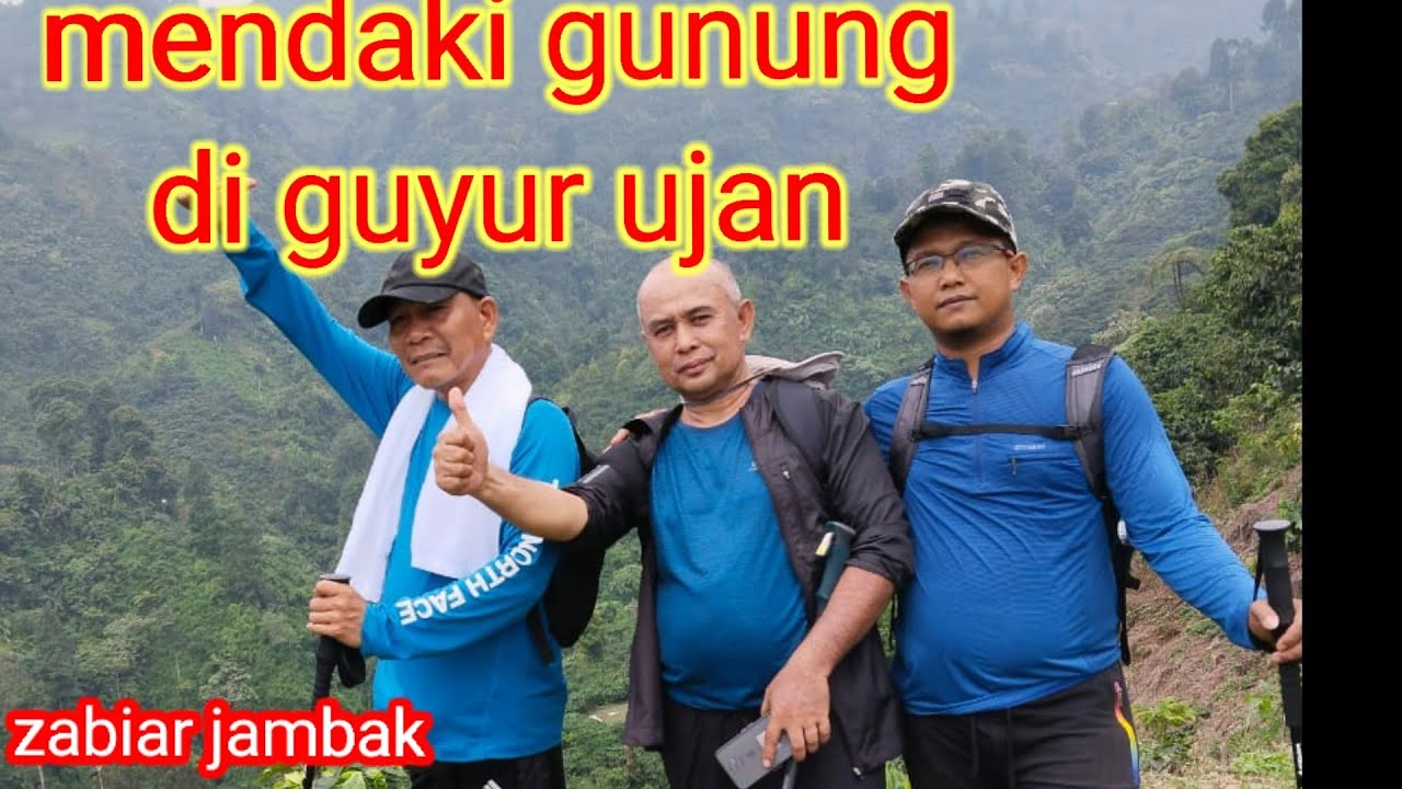 Mendaki Gunung Di Guyur hujan Lebat