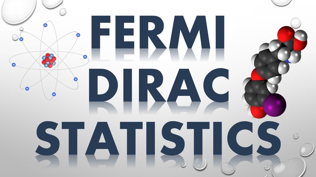 FERMI DIRAC STATISTICS