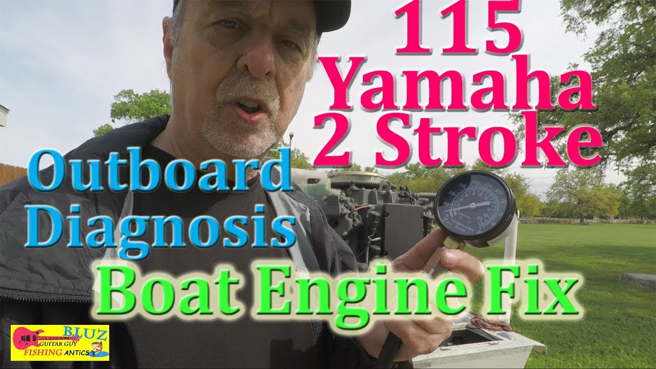 115 Yamaha 2 stroke -Diagnosis & Fix-Step by step - Boat Engine repair