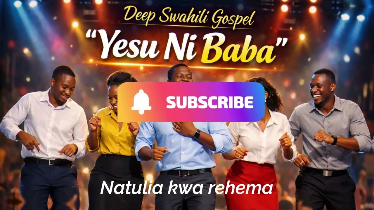 Nina imani yesu ni Baba (Swahili gospel Praise)”
