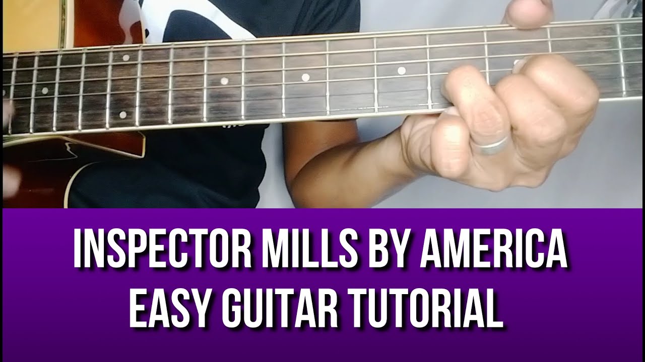 HOW TO PLAY INSPECTOR  MILLS BY AMERICA EASY GUITAR TUTORIAL BY PARENG MIKE