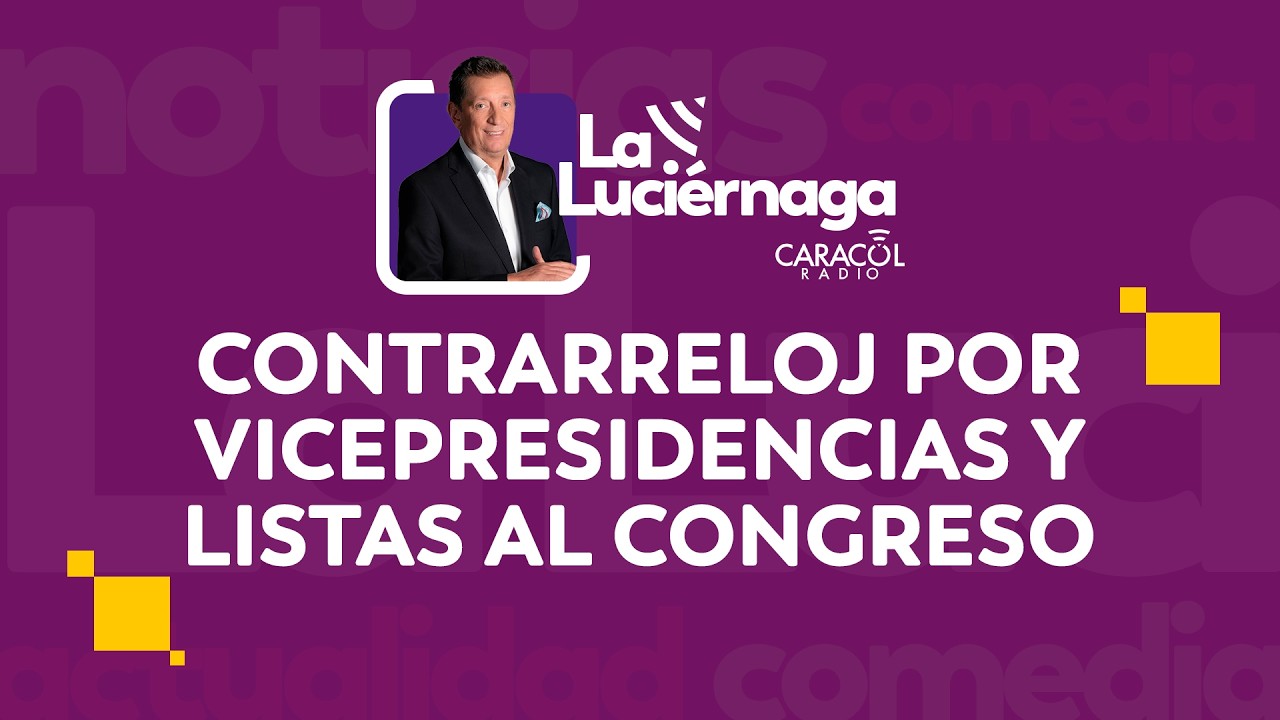 EN VIVO La Luciérnaga 10 de marzo | Recta final por vicepresidencias - listas de Senado y Cámara