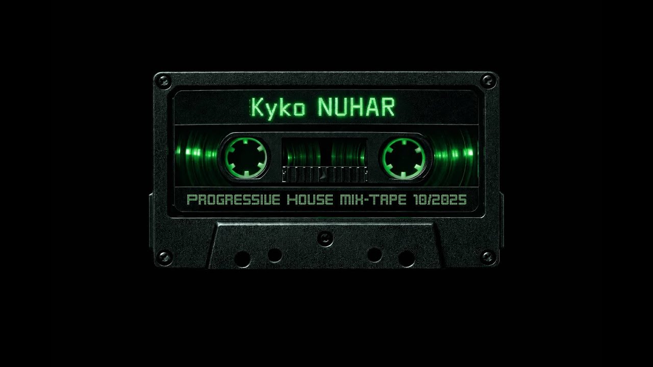 10/25 - Kyko NUHAR - Progressive House - Mix Tape