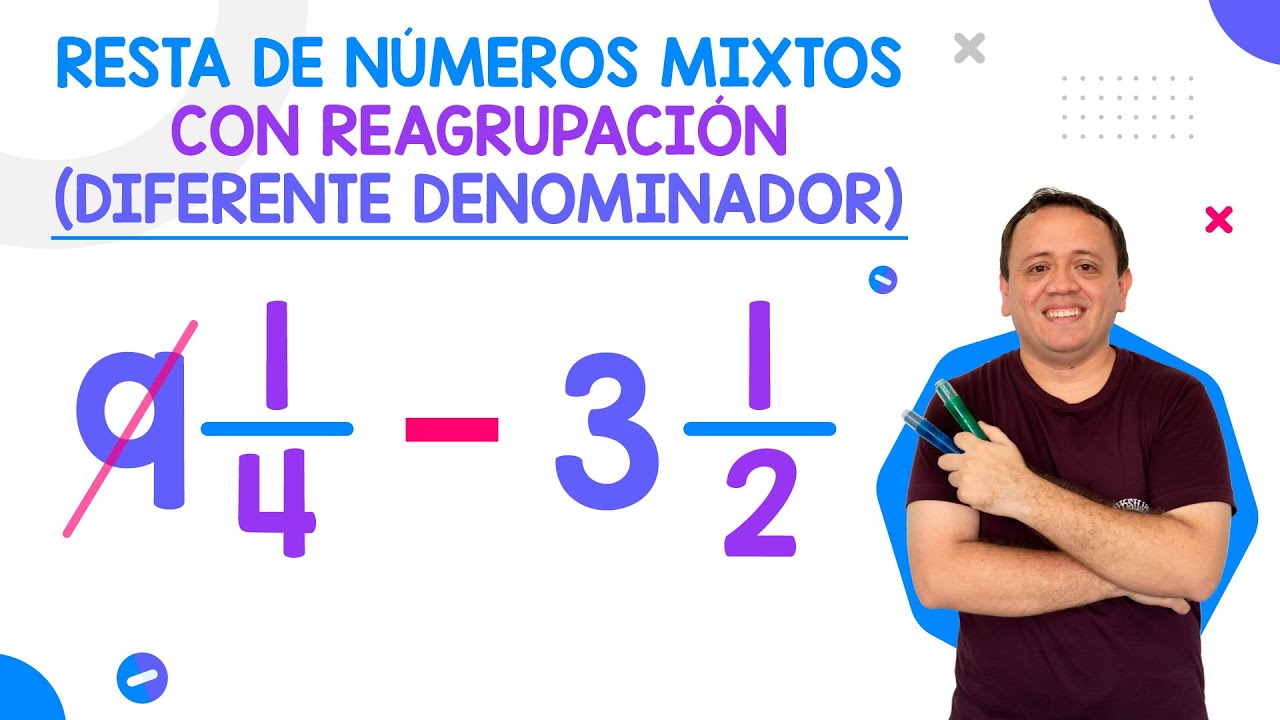 Resta de Números Mixtos con Reagrupación y Diferente Denominador