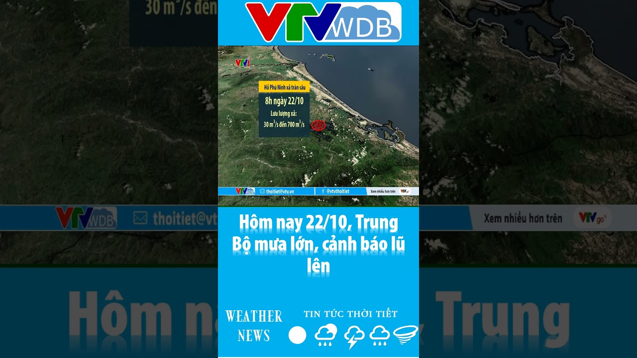 H&ocirc;m nay 22/10, Trung Bộ mưa lớn, cảnh b&aacute;o lũ l&ecirc;n | VTVWDB
