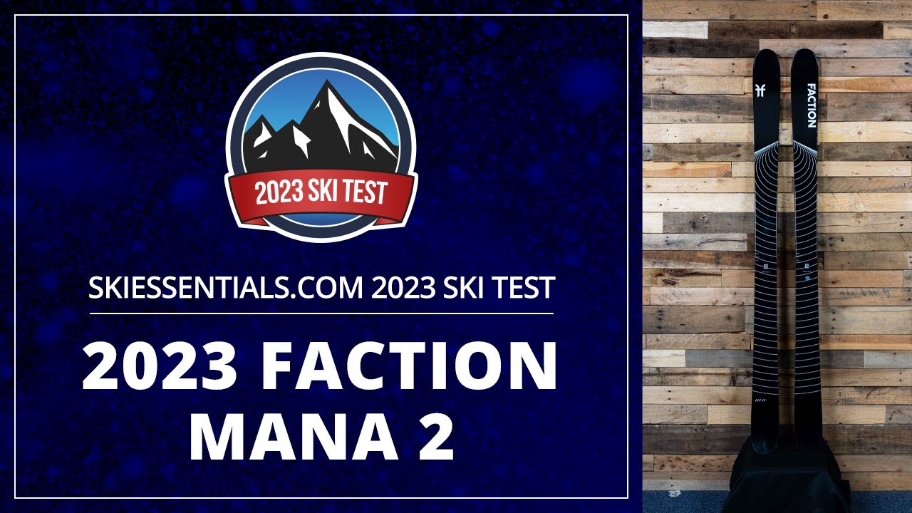 Faction Mana 2 2023 — SkiEssentials.com Ski Test