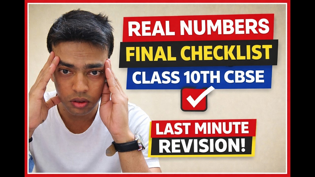 Real Numbers Class 10 |final checlist 🔥 | Every Question + Proof Explained | CBSE Boards