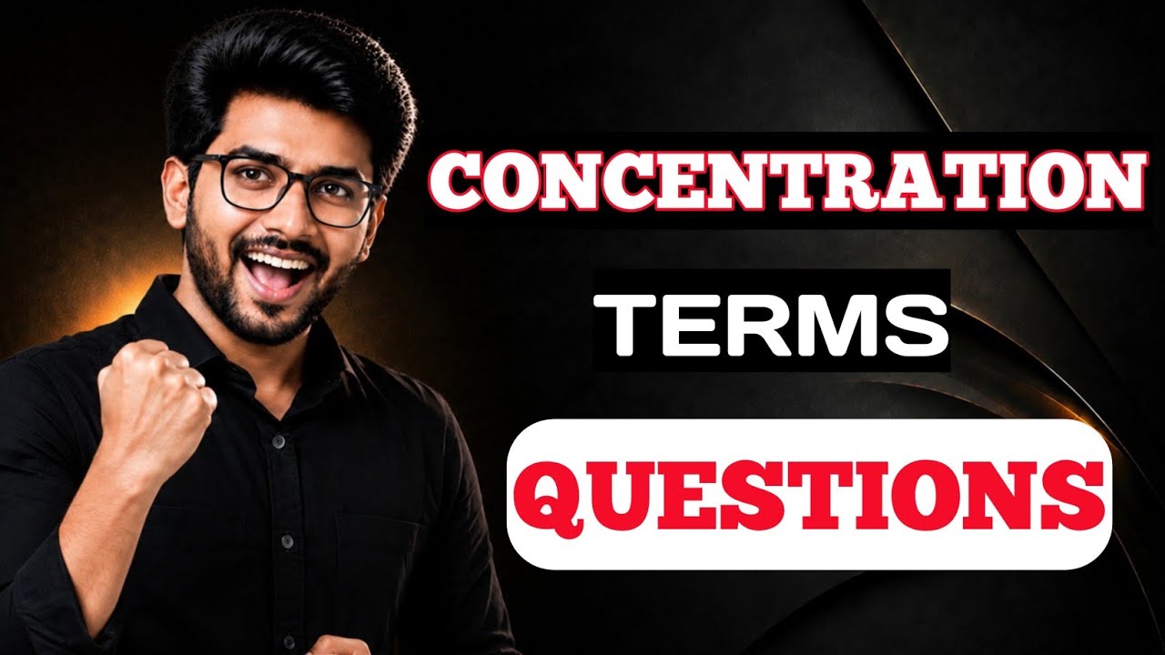 Numericals on Concentration Terms 🔥 | Easy Tricks + JEE Level Questions | Mole Concept Series