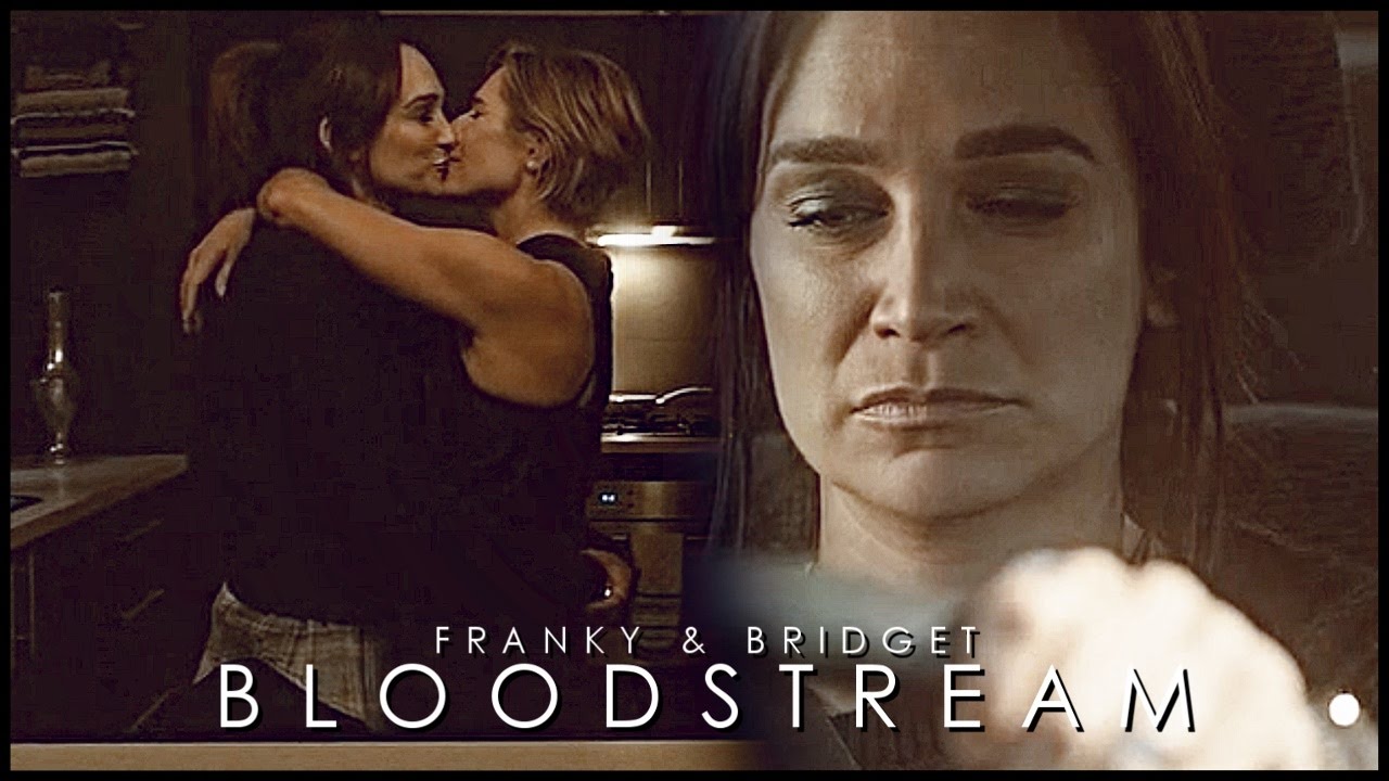 franky & bridget | bloodstream [+5x01]