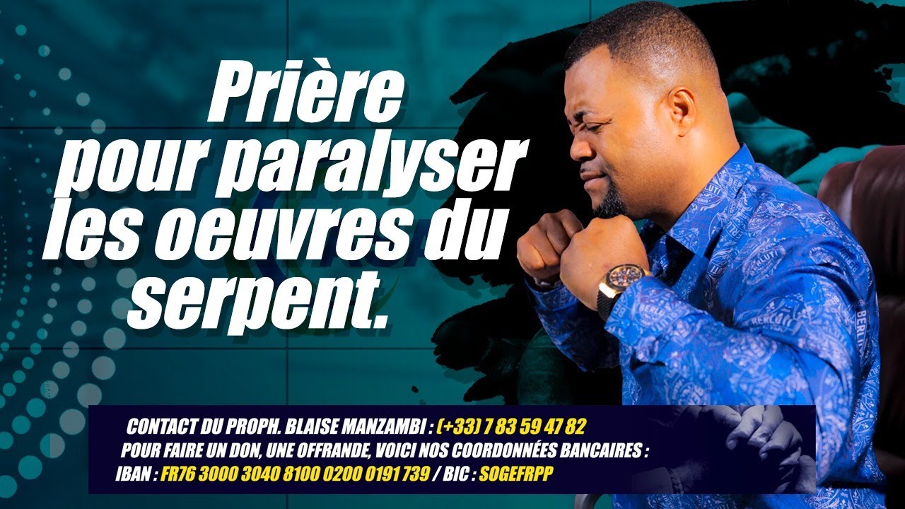 PRIERE POUR PARALYSER LES OEUVRES DU SERPENT # Prophète Blaise Manzambi #CASARHEMA