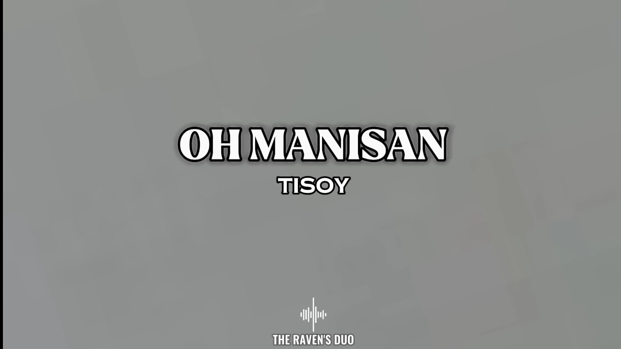OH MANISAN | TISOY || Maranao Version of 