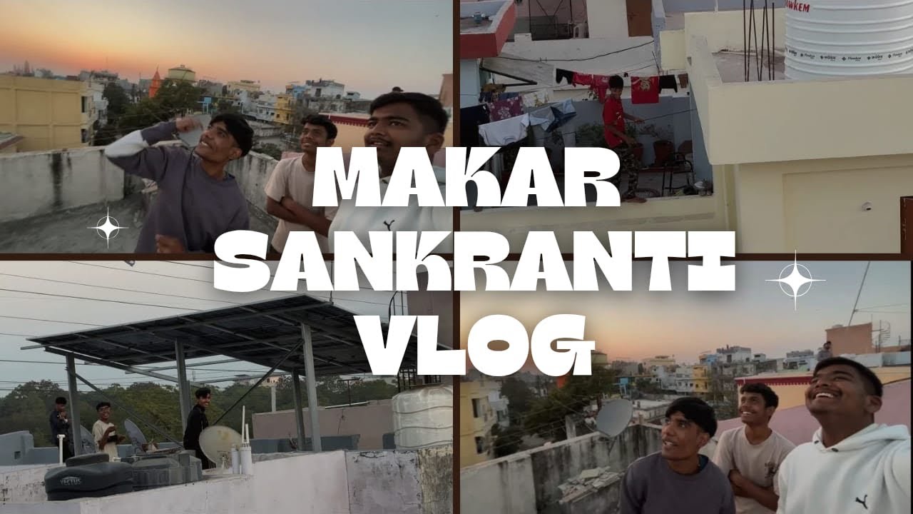 Makar Sankranti Vlog