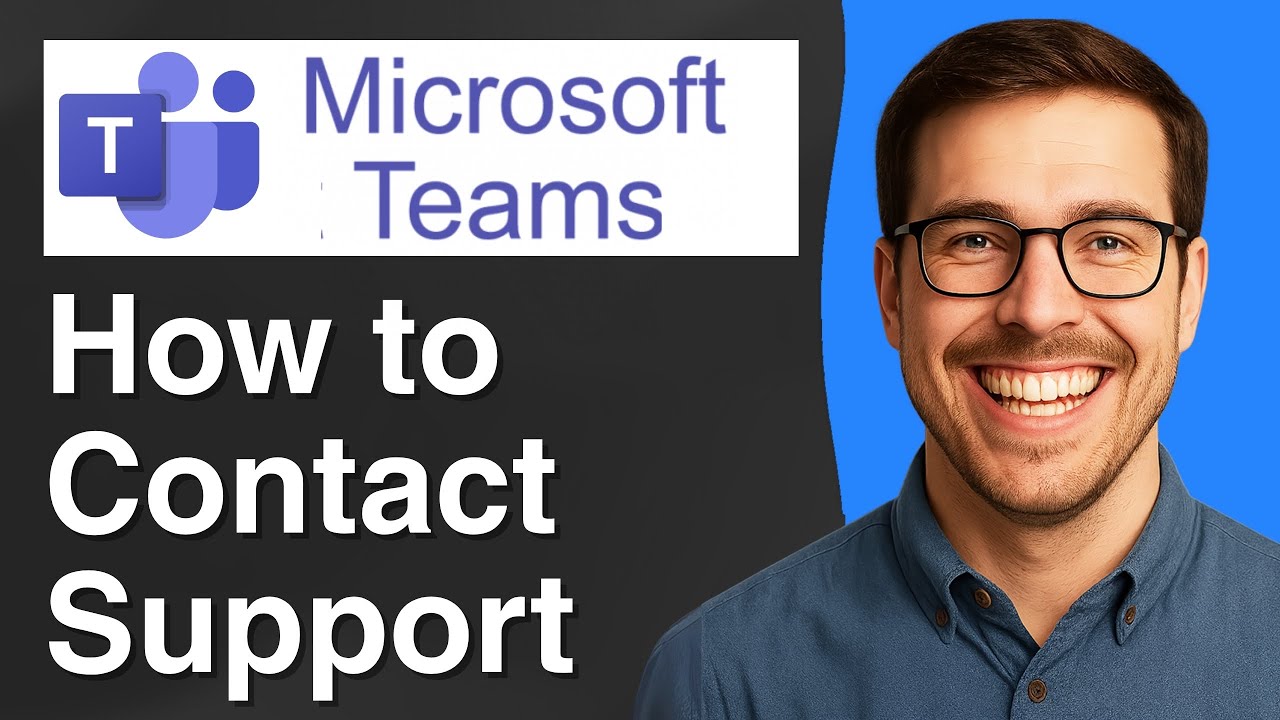 How to Contact Microsoft Teams Support [2025 Easy Guide]