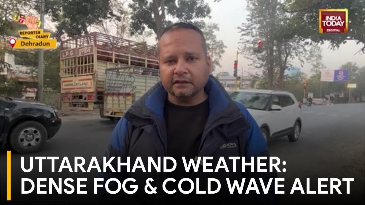 Uttarakhand Winter Alert: Dense Fog, Cold Wave & Snowfall Warning Issued by IMD | India Today
