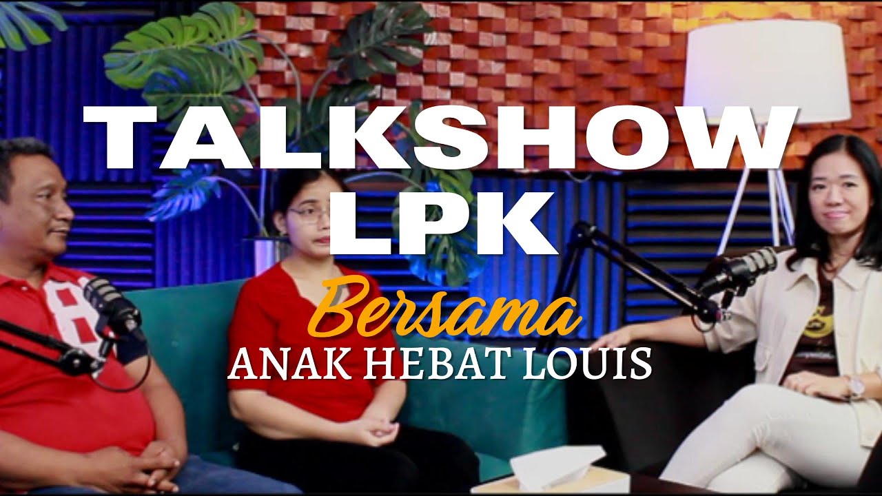 Talkshow Inspiratif Bersama Orang Tua Louis Eps.1