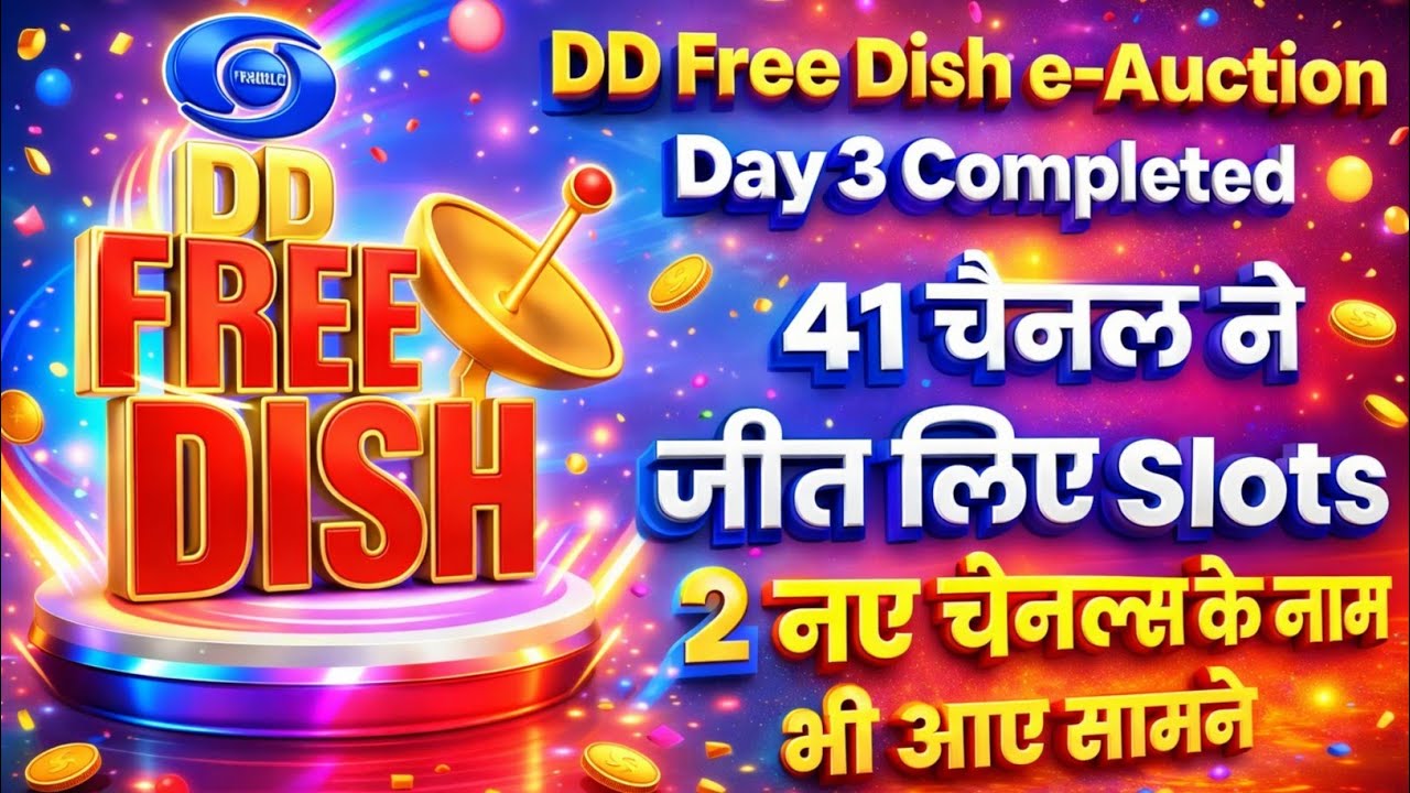 41 Channels won Slots on DD Free Dish | Day 3 Completed e-Auction 