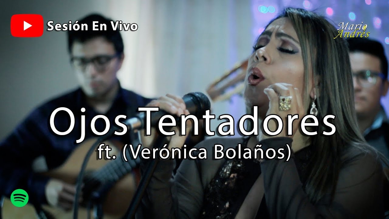 Pasillo Ojos Tentadores ft (Verónica Bolaños) / Sesión en Vivo  / Mario Andrés