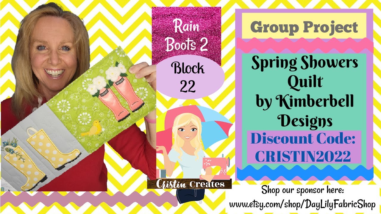 Kimberbell Spring Showers Quilt  - Block 22 -Rain Boots 2 - Group Quilt-Along