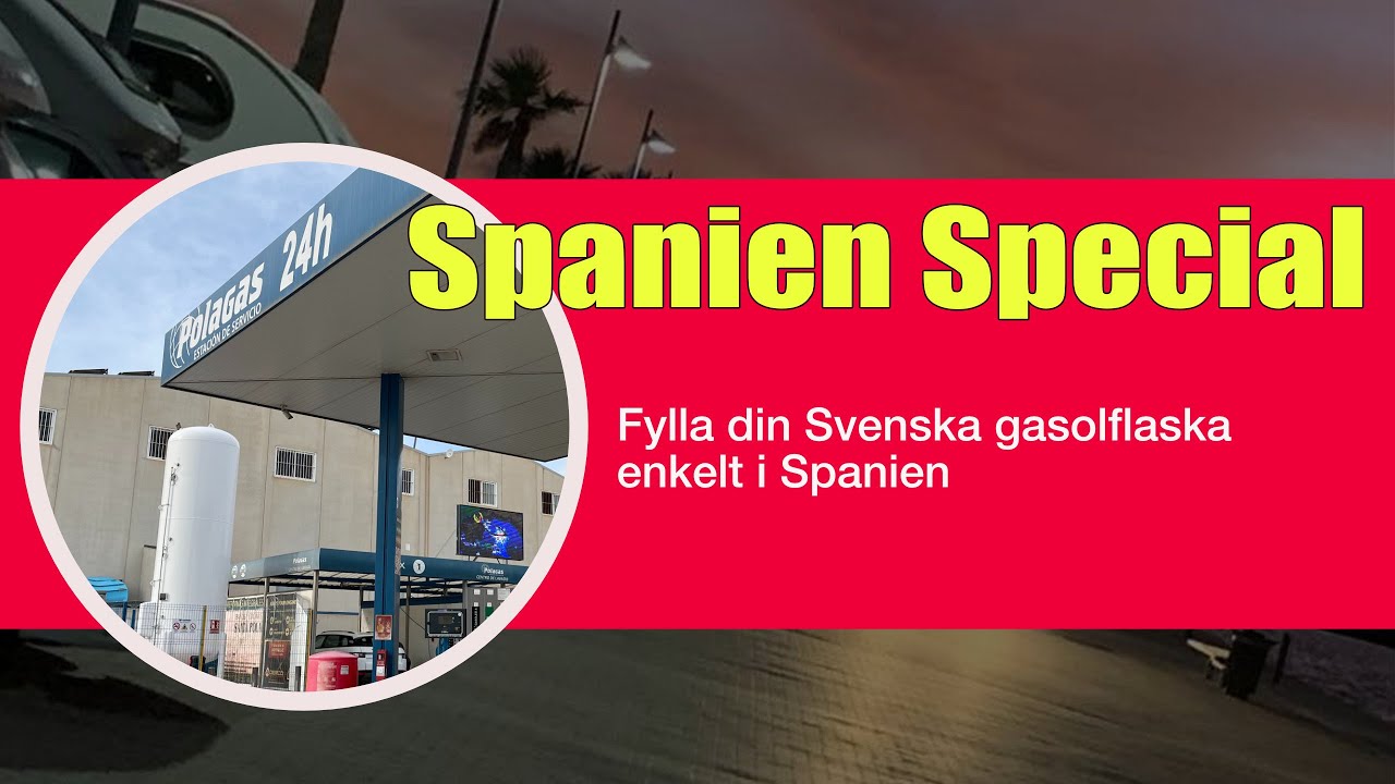 Spanien Special - Tanka din Svenska Gasol flaska hos PolaGas
