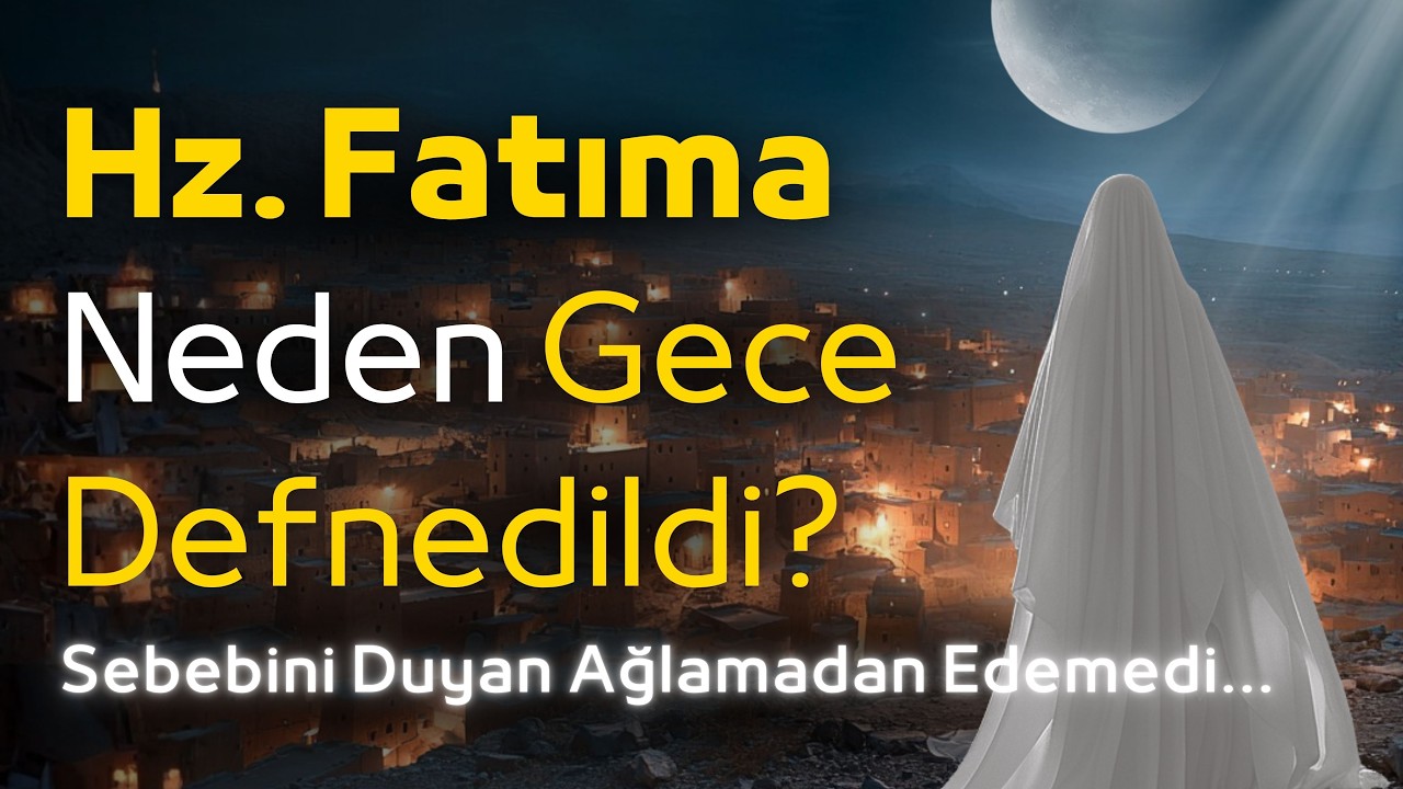 Hz. Fatıma Ölmeden Önce Bunu Gördü ve Şaşırdı... Gece Gömülmesini İstedi! | Dini Hikayeler