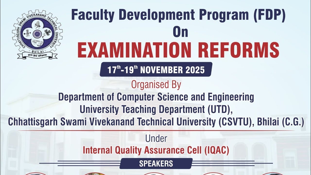 FDP on Examination Reforms , Inaugural Session | CSVTU Bhilai | 17&ndash;19 November 2025