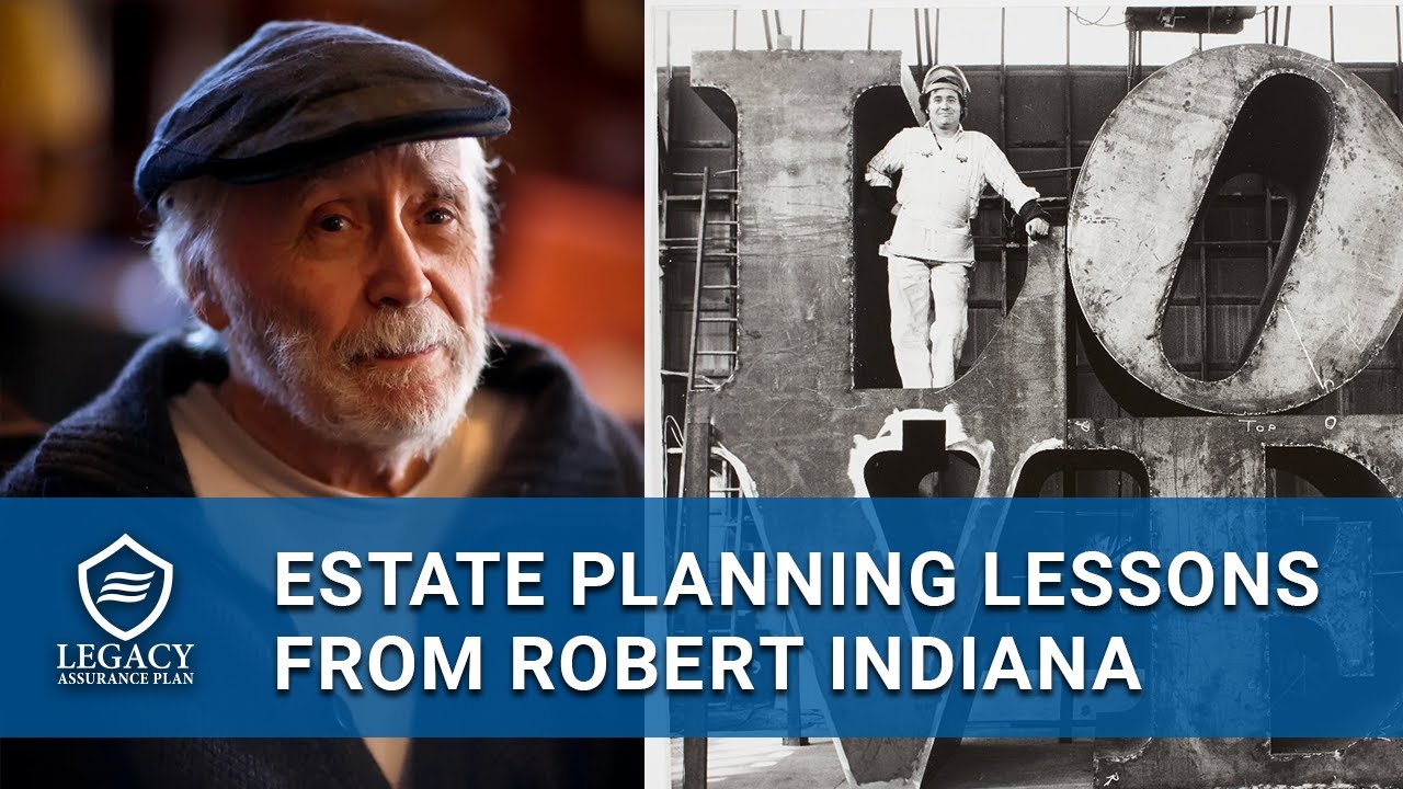 Estate Planning Lessons from Robert Indiana