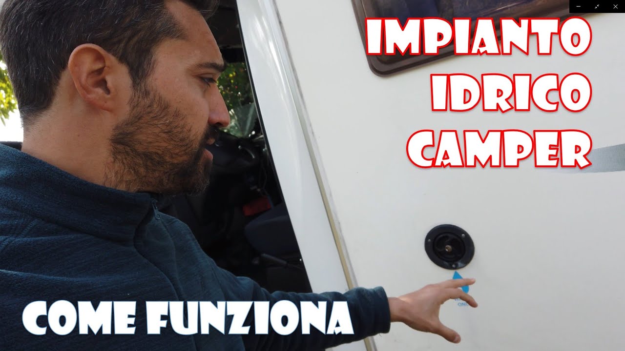 Come FUNZIONA IMPIANTO Idrico IDRAULICO del CAMPER
