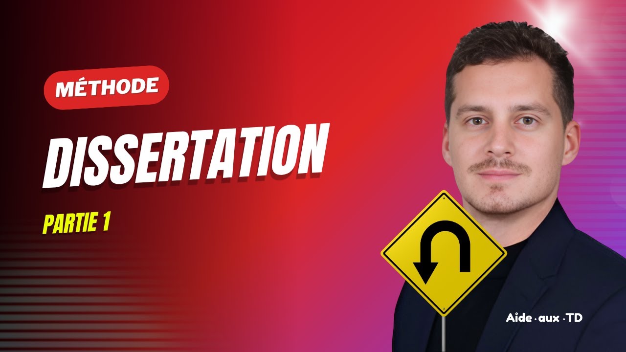 Méthode de la Dissertation - Partie 1