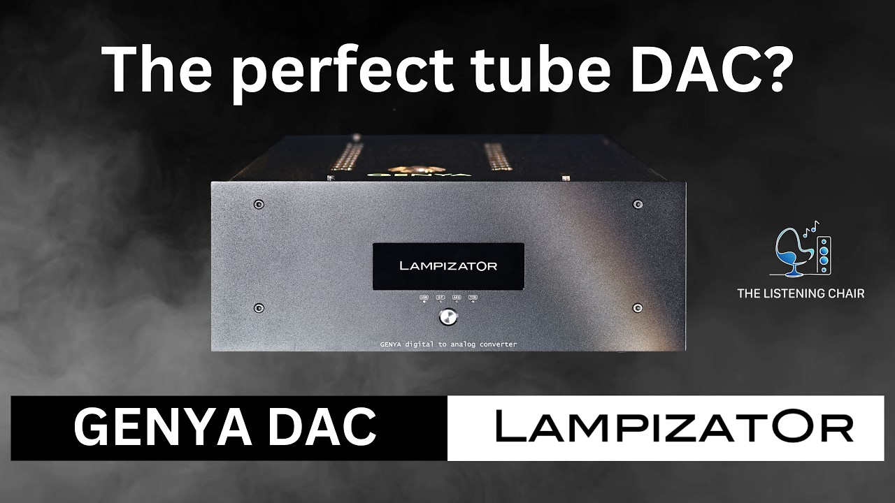 Lampizator Genya DAC — идеальный ламповый ЦАП? С участием Рэя из The Listening Chair!