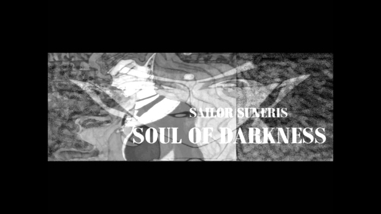 SAILOR SUNERIS SOUL OF DARKNESS