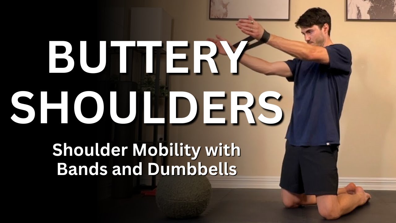 Buttery Shoulders - Full Shoulder Mobility in Under 30 Minutes