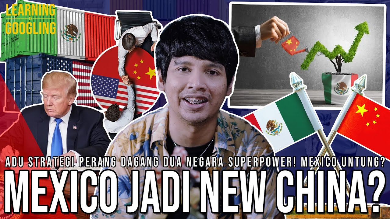 Kenapa China Jor-joran Investasi Di Mexico? Sampai Dijuluki 