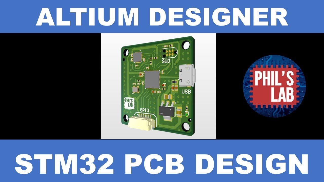 (Sponsored) STM32 PCB Design - Complete Walkthrough - Altium Designer & JLCPCB - Phil's Lab #41