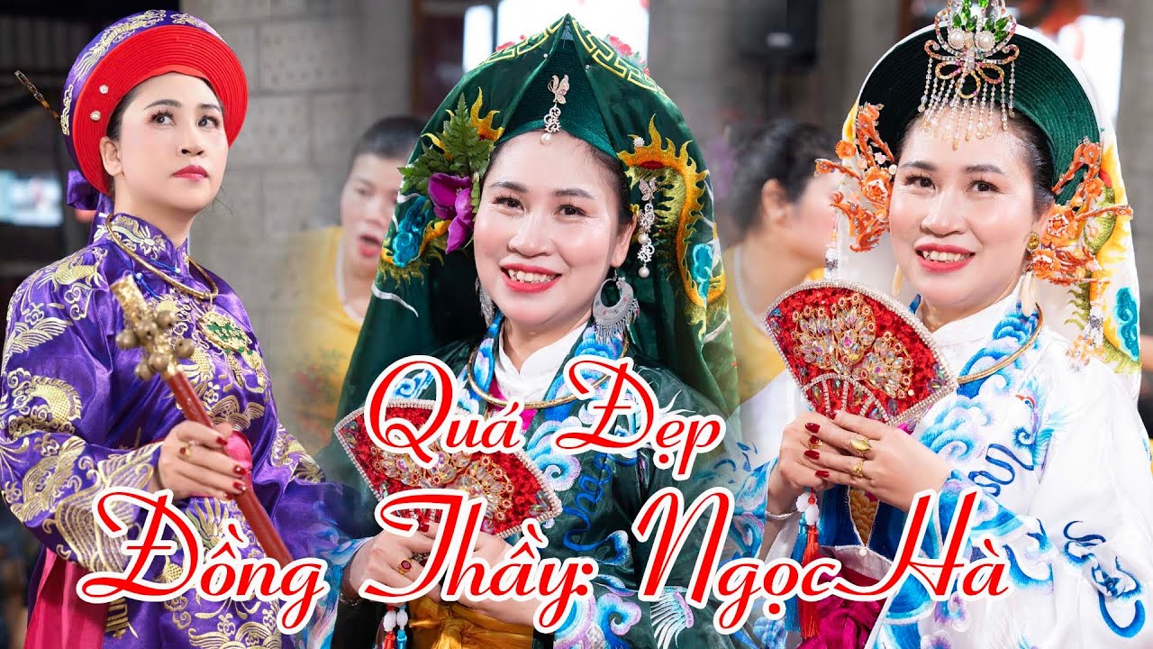Hầu Quá Đẹp Đồng Thầy Ngọc Hà Loan Giá Hầu Thánh